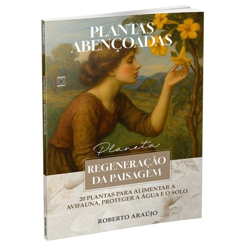 Livro Plantas Abençoadas: Regeneração da Paisagem